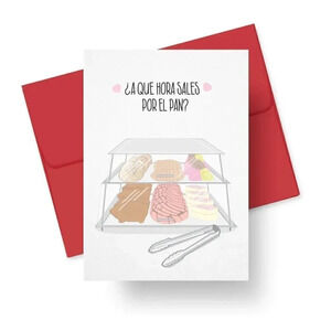 “A Que Hora Sales Por El Pan” Card